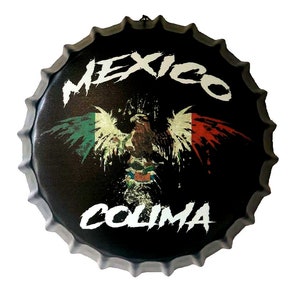Colima Mexico Eagle Flag Bottle Cap Metal Tin Sign 13.8 Inches Diameter Wall Art Plaque  Home Decor - Bonus 1 Sticker Decal 3&quot; Tall