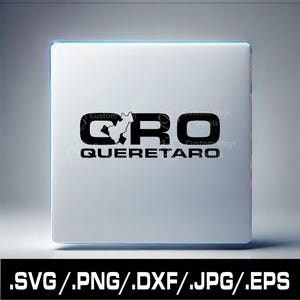 Queretaro Mexico SVG | Vector Cut Files in SVG, PNG, Dxf, Eps for Cricut and Silhouette | Instant Download for Commercial Use