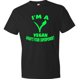 I'm a Vegan What's your superpower Black T-shirt image 4