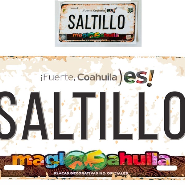 Set Saltillo Coahuila Mexico Aluminum License Plate Sign Placa 6" x 12" and Sticker Decal 2"x 4" Distressed Weathered Look