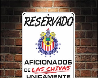 Reservado Aficionados de LAS CHIVAS  Futbol Mexico Guadalajara 9 x 12 Predrilled Aluminum Sign