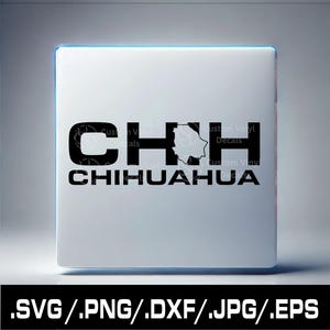 Chihuahua Mexico SVG | Vector Cut Files in SVG, PNG, Dxf, Eps for Cricut and Silhouette | Instant Download for Commercial Use