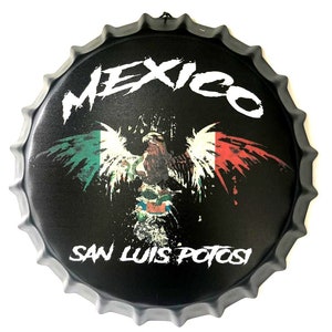 San Luis Potosi Mexico Eagle Flag Bottle Cap Metal Tin Sign 13.8 Inches Diameter Wall Art Plaque  Home Decor - Bonus 1 Sticker Decal 3&quot; Tall