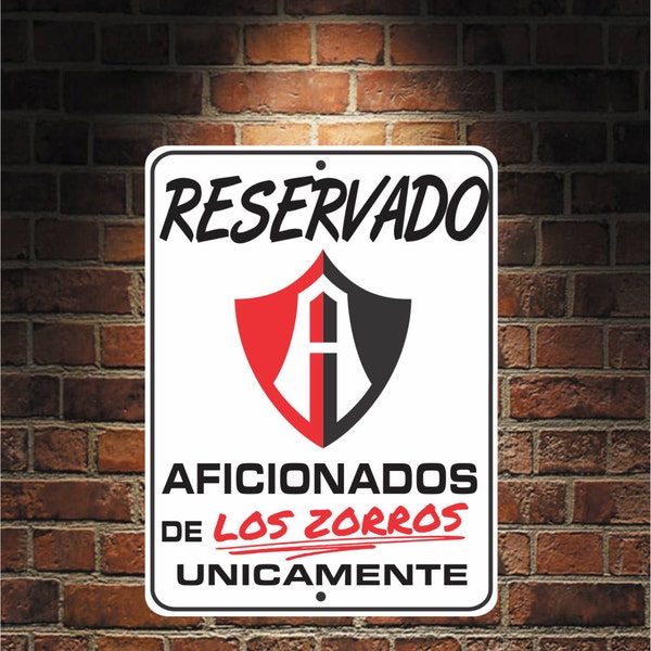 Reservado Aficionados de ZORROS Futbol Mexico ATLAS 9 x 12 Predrilled Aluminum Sign