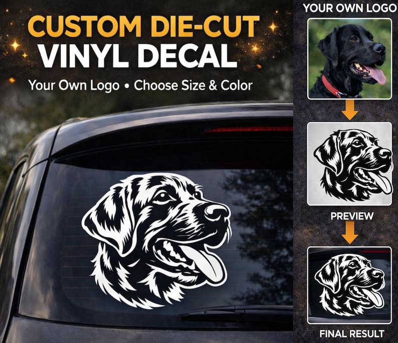 May include: Custom die-cut vinyl decal featuring a black and white illustration of a dog's head with its tongue out. The text reads "CUSTOM DIE-CUT VINYL DECAL" and "Your Own Logo &bull; Choose Size & Color". The image shows a preview and final result.