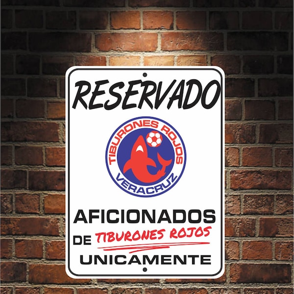 Reservado Aficionados de Tiburones Rojos Futbol Mexico Veracruz  9 x 12 Predrilled Aluminum Sign