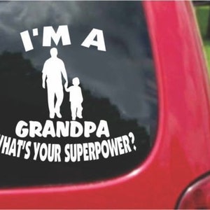 Set (2 Pieces) I&#39;m a GRANDPA  What&#39;s Your Superpower? Sticker Decals 20 Colors To Choose From.  U.S.A Free Shipping