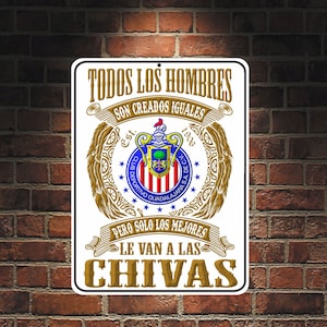 Solo Los Mejores Le Van a Las Chivas Futbol México Guadalajara 9 x 12 Signo de Aluminio Pretalarado