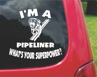 Set (2 Pieces) I'm a Pipeliner  What's Your Superpower? Sticker Decals 20 Colors To Choose From.  U.S.A Free Shipping