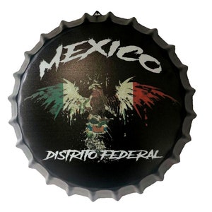 Distrito Federal Mexico Eagle Flag Bottle Cap Metal Tin Sign 13.8&quot; Diameter Wall Art Plaque  Home Decor - Bonus 1 Sticker Decal 3&quot; Tall