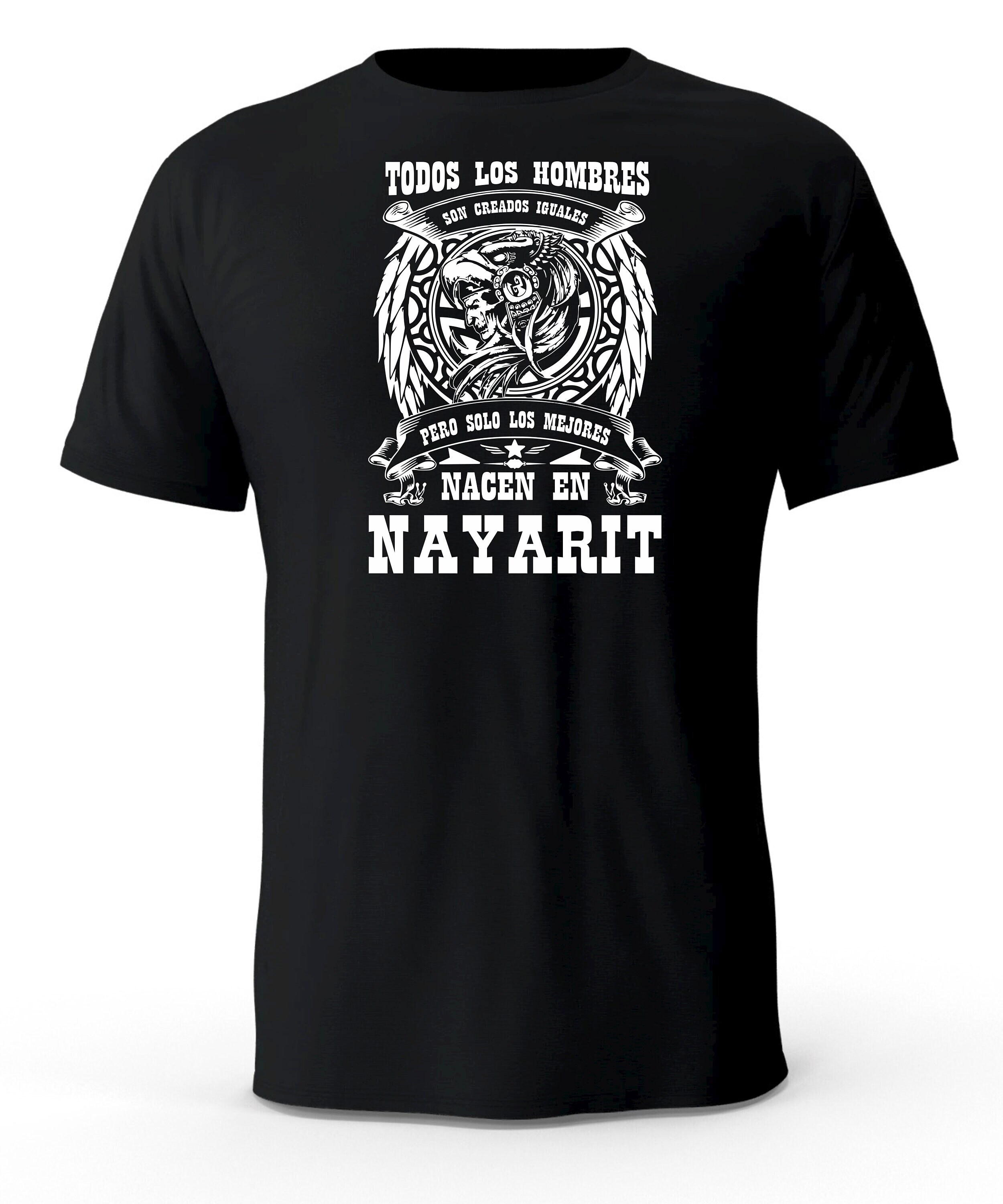 Solo Los Mejores Nacen En Nayarit Mexico T-Shirt playera