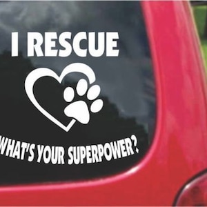 Set 2 Pieces I Rescue What's Your Superpower Sticker Decals 20 Colors To Choose From. U.S.A Free Shipping image 1