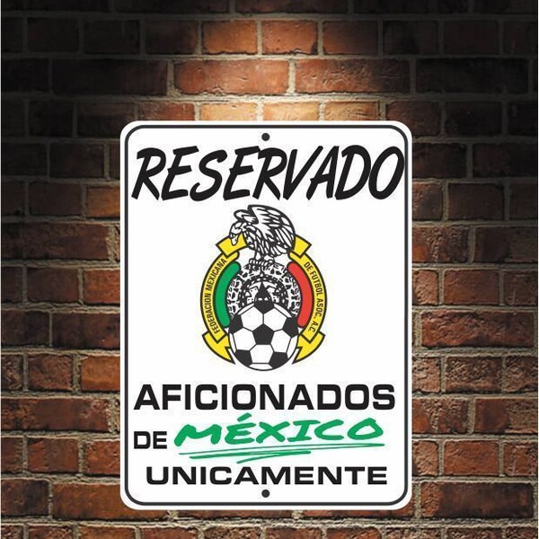 Reservado Aficionados de MEXICO Futbol Mexico  9 x 12 Aluminum Sign