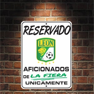 Reservado Aficionados de LA FIERA Futbol Mexico Leon  9 x 12 Predrilled Aluminum Sign