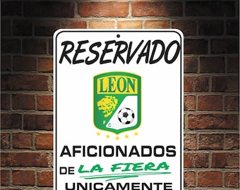 Reservado Aficionados de LA FIERA Futbol Mexico Leon  9 x 12 Predrilled Aluminum Sign
