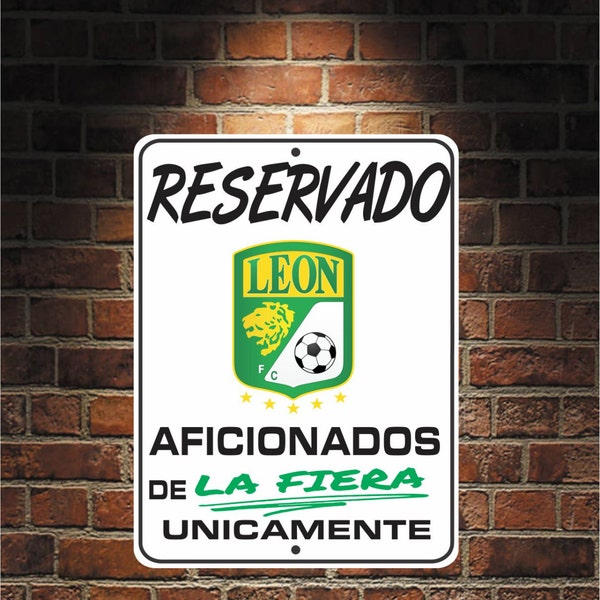 Reservado Aficionados de LA FIERA Futbol Mexico Leon  9 x 12 Predrilled Aluminum Sign