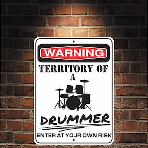 Warning Territory Of a Drummer 9 x 12 Predrilled Aluminum Sign
