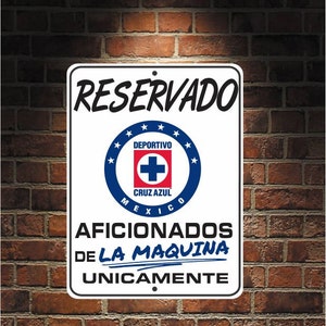 Reservado Aficionados de LA MAQUINA Futbol Mexico Cruz Azul 9 x 12 Predrilled Aluminum Sign image 1