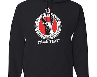 Tijuana Xolos Mexico Hooded Sweatshirt Hoodie Hoody Sudadera With Custom Text(optional)