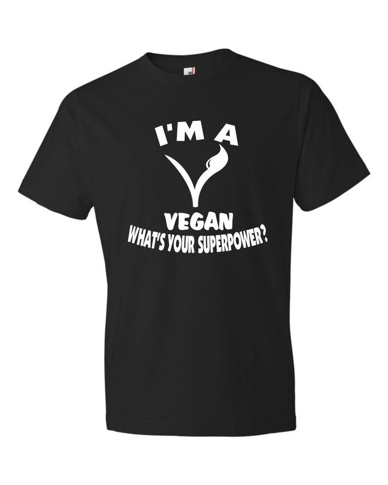 I'm a Vegan What's your superpower Black T-shirt image 1