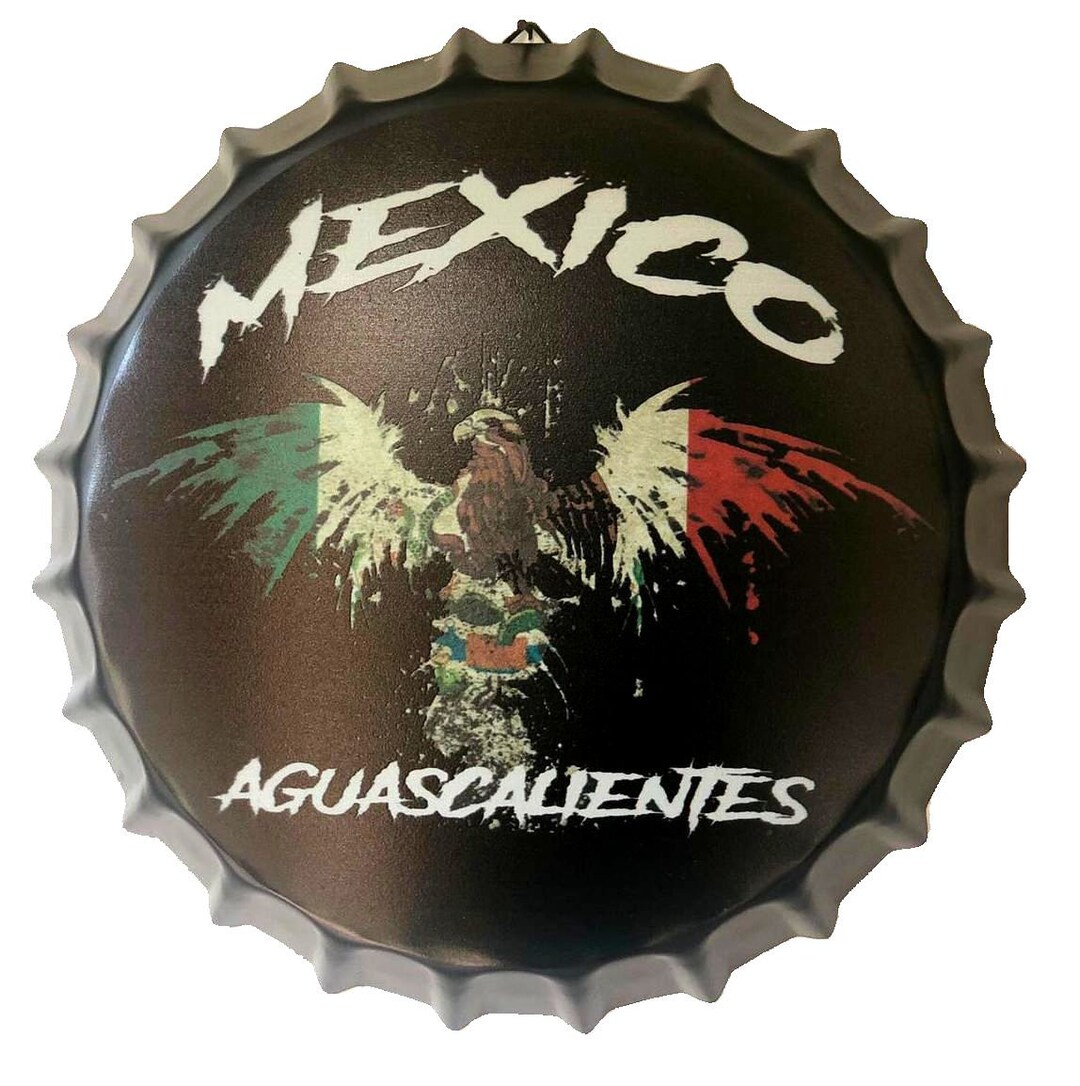 Aguascalientes Mexico Eagle Flag Metal Bottle Cap Sign - 13.8