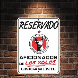Aficionados de Los XOLOS Futbol México TIJUANA 9 x 12 Cartel de Aluminio Pretaladrado