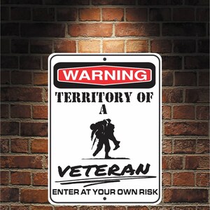Warning Territory Of a Veteran 9 x 12 Predrilled Aluminum Sign