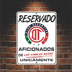 Reservado Aficionados de Los Diablos Rojos Futbol Mexico Toluca  9 x 12 Predrilled Aluminum Sign
