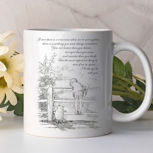 Winnie The Pooh Coffee Mug, "If Ever There is a Tomorrow" Quote Mug, Pooh Christopher Robin Piglet at the Bridge unique coffee mug