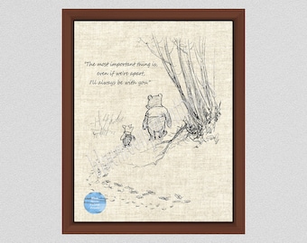 The most important thing is, even when we’re apart, I’ll always be with you Art Print, Inspiring Pooh Quote, Winnie the Pooh Wall Art