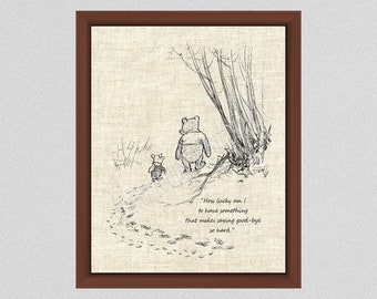 How Lucky I am to have something that makes saying goodbye so hard, Winnie the Pooh Quote, Winnie the Pooh Print, Classic Pooh Quote,WP014,
