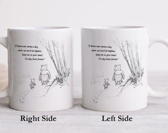 If Ever There Comes a Day Mug, Winnie The Pooh Ceramic Coffee Mug, Pooh & Piglet Walking, Best Friends Gift, Pooh BFF Ceramic Mug