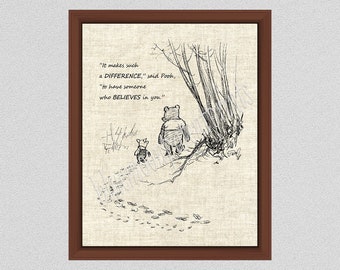 It Makes Such a Difference Pooh Quote, Winnie the Pooh Print, Pooh and Piglet Inspirational Quote, WP#015, A.A. Milne Quote, Believes in You