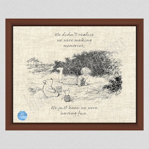 We didn&#39;t realize we were making memories Print Landscape, Making Memories Poster, Pooh Piglet Christopher Robin, Winnie the Pooh Art