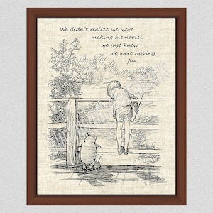 Making Memories Vers #1 Winnie the Pooh Quote, We didn&#39;t realize we were making memories Poster, Pooh Piglet Christopher Robin Poster