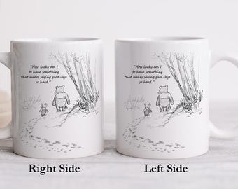 How Lucky am I to have something that makes saying good bye so hard" Pooh Quote Mug, Pooh Coffee Mug, Pooh & Piglet Quote, Best Friends Mug