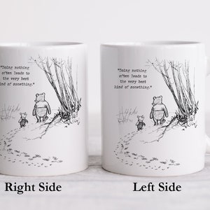 Doing nothing often leads to the very best of something" Winnie The Pooh Coffee Mug, Inspirational Pooh Mug, Pooh & Piglet Coffee Mug