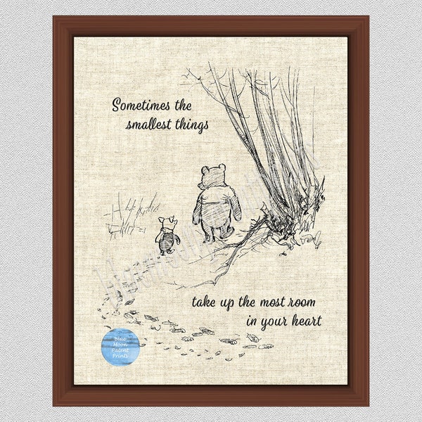 Manchmal nehmen die kleinsten Dinge so viel Platz in deinem Herzen ein, Winnie the Pooh Zitat, Winnie the Pooh Print, Classic Pooh Zitat, WP014,