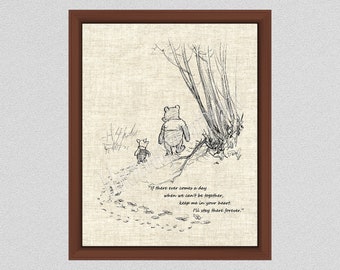 If Ever There Comes A Day Pooh Quote, Winnie the Pooh Print, Inspirational Quote, Classic Pooh Quote, WP#013, Keep Me in Your Heart Poem