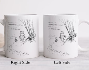 Someone believes in you Winnie The Pooh Ceramic Coffee Mug, Pooh & Piglet Walking Quote: It makes such a difference... Pooh Quote Mug