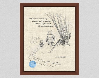 If There Ever Comes A Day Pooh Quote, Winnie the Pooh Print, Inspirational Quote, Classic Pooh Quote, WP#013, Keep Me in Your Heart Poem