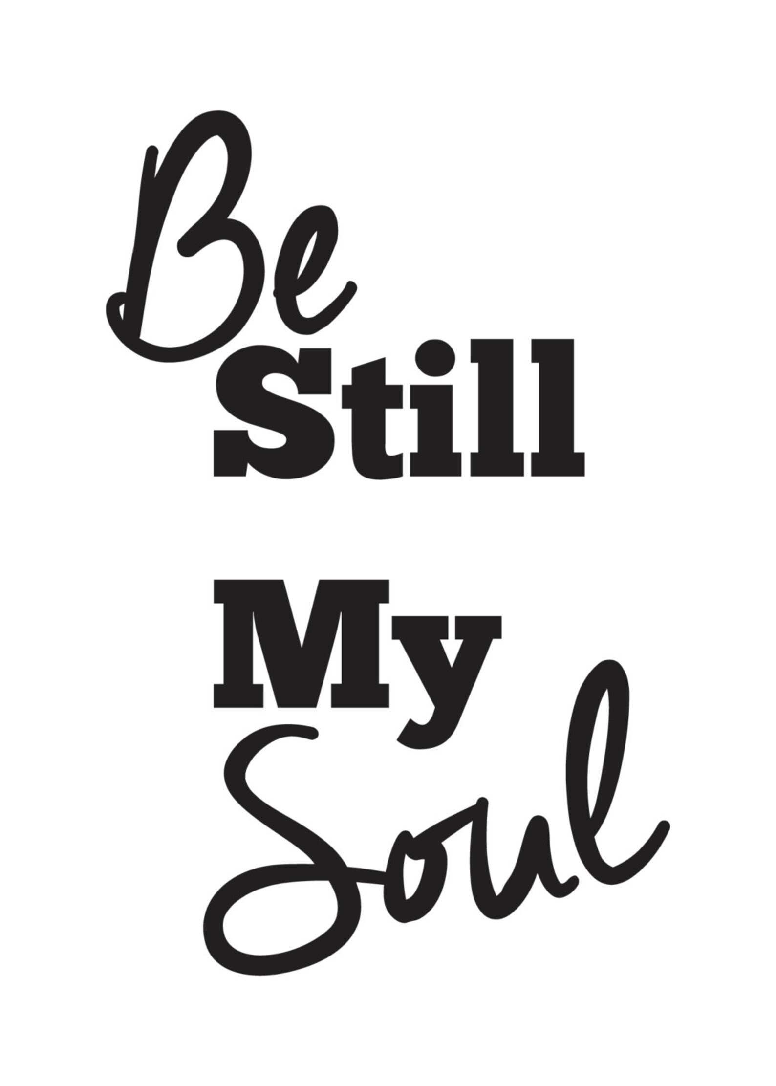 Be Still My Soul Digital Download - Etsy