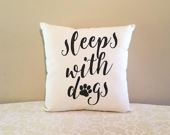 Sleeps with Dogs pillow | Dog Mom Gifts | Dog Lover Gift | Gifts for Dog Lovers | Gifts for Dog Owners | Gifts for Dog Mom