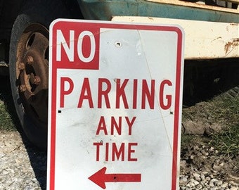 No Parking Any Time Street Sign, 24x18 Vintage Metal Road Sign, Garage Art, F