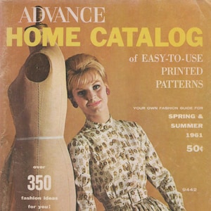 May include: A vintage catalog cover featuring a woman wearing a white dress with a brown and gold print. The cover text reads "Advance Home Catalog of Easy-to-Use Printed Patterns Your Own Fashion Guide for Spring & Summer 1961 50¢ over 350 fashion Ideas for you! 9442 blue hours atelier"