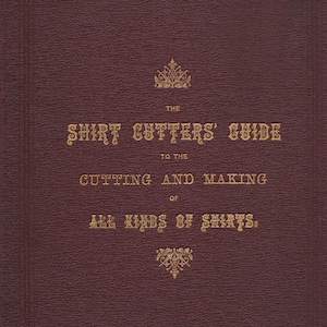 Circa 1890s? - PDF Reproduction - Shirt Cutters&#39; Guide - Tailor and Cutter - Vintage Tailoring and Pattern Drafting - Instant Download