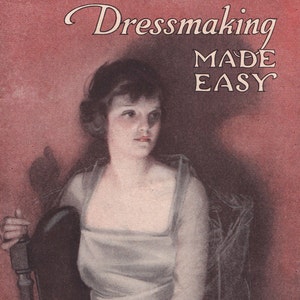 PDF Reproduction - c. 1922 - Dressmaking Made Easy - Woman&#39;s Institute Brochure - Instant Download