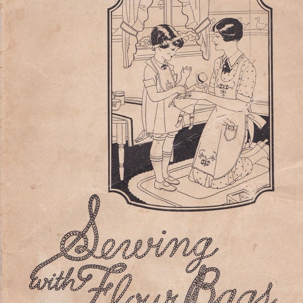 PDF Reproduction - 1920s - Sewing with Flour Bags - Cotton Bag Sewing Booklet - 1920s Sewing and Thrift - Instant Download