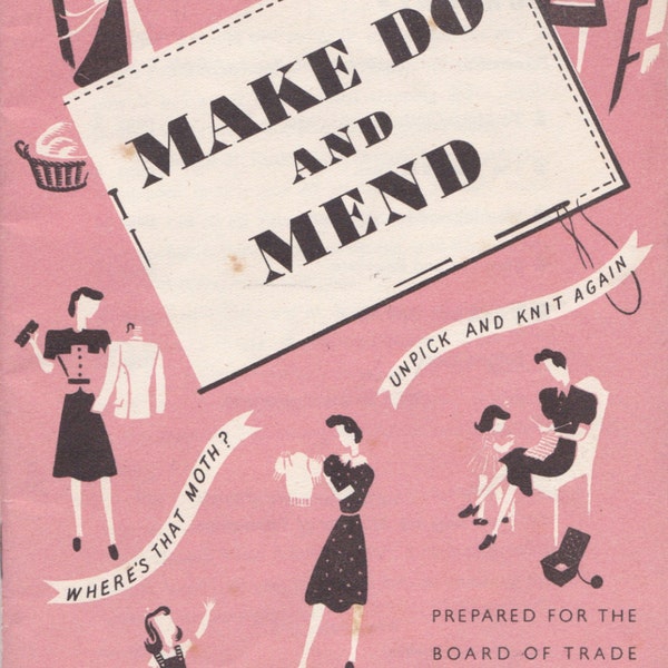 PDF Reproduction - 1943 - Make Do and Mend booklet - WW2 Fashions and Conservation of Resources, Thrift Sewing - Instant Download