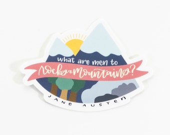 Jane Austen Quote Sticker | What Are Men to Rocks & Mountains Vinyl Water Bottle Sticker | Pride and Prejudice Sticker